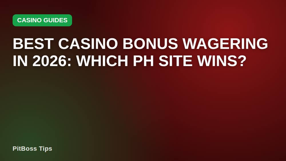 Best Casino Bonus Wagering in 2026: Which PH Site Wins?
