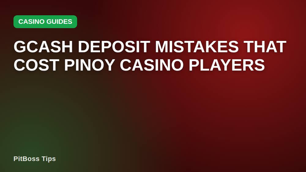 GCash Deposit Mistakes That Cost Pinoy Casino Players